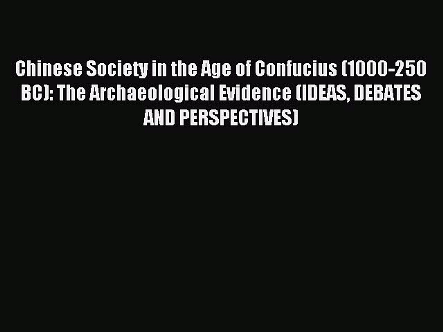 ⁣Read Chinese Society in the Age of Confucius (1000-250 BC): The Archaeological Evidence (IDEAS