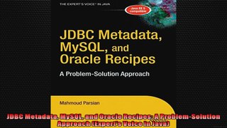JDBC Metadata MySQL and Oracle Recipes A ProblemSolution Approach Experts Voice in