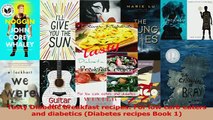 Read  Tasty Diabetic breakfast recipes For low carb eaters and diabetics Diabetes recipes Book Ebook Free