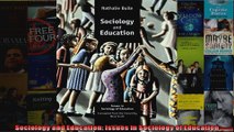 Sociology and Education Issues in Sociology of Education