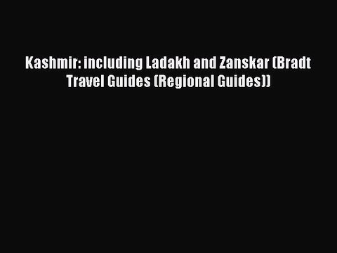PDF Kashmir: including Ladakh and Zanskar (Bradt Travel Guides (Regional Guides)) EBook