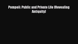 Download Pompeii: Public and Private Life (Revealing Antiquity) PDF Online