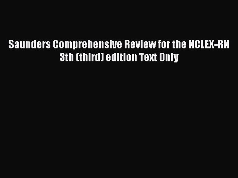 Download Saunders Comprehensive Review for the NCLEX-RN 3th (third) edition Text Only PDF Online