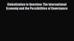 [PDF] Globalization in Question: The International Economy and the Possibilities of Governance