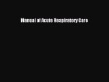 Download Manual of Acute Respiratory Care PDF Free