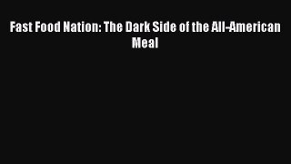 [PDF] Fast Food Nation: The Dark Side of the All-American Meal [Download] Full Ebook