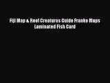 Download Fiji Map & Reef Creatures Guide Franko Maps Laminated Fish Card  Read Online