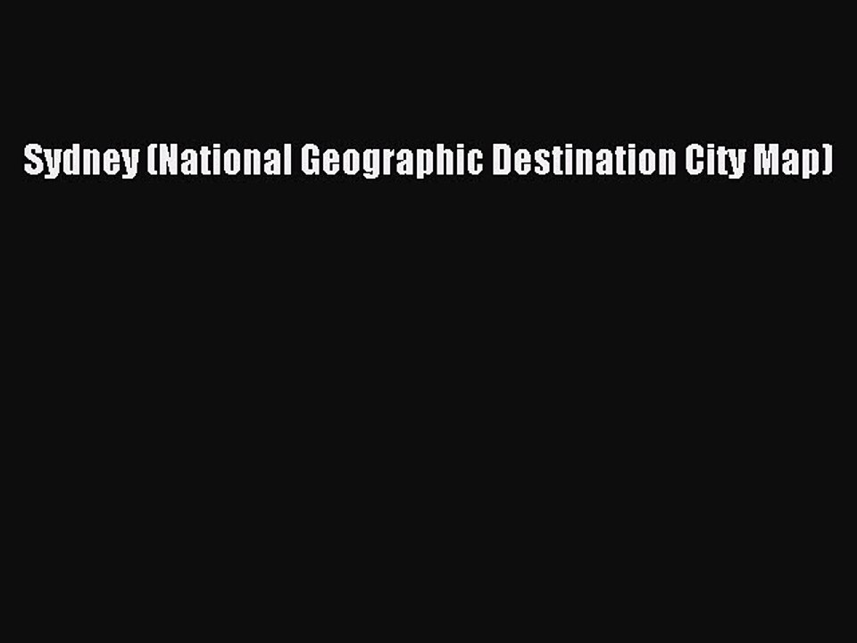 Download Sydney (National Geographic Destination City Map)  Read Online