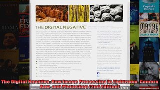 The Digital Negative Raw Image Processing in Lightroom Camera Raw and Photoshop 2nd