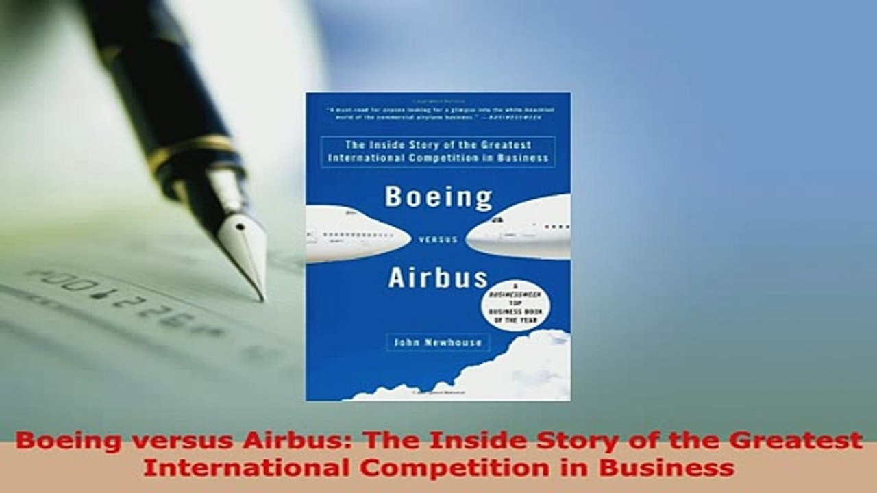 PDF  Boeing versus Airbus The Inside Story of the Greatest International Competition in PDF Online