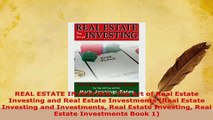 Download  REAL ESTATE INVESTING The Art of Real Estate Investing and Real Estate Investments Real Download Full Ebook
