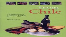 Read Tasting Chile  A Celebration of Authentic Chilean Foods and Wines  Hippocrene Cookbook