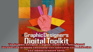 The Graphic Designers Digital Toolkit A ProjectBased Introduction to Adobe Photoshop