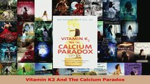 Download  Vitamin K2 And The Calcium Paradox Ebook Free