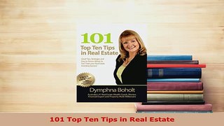 Download  101 Top Ten Tips in Real Estate Read Full Ebook