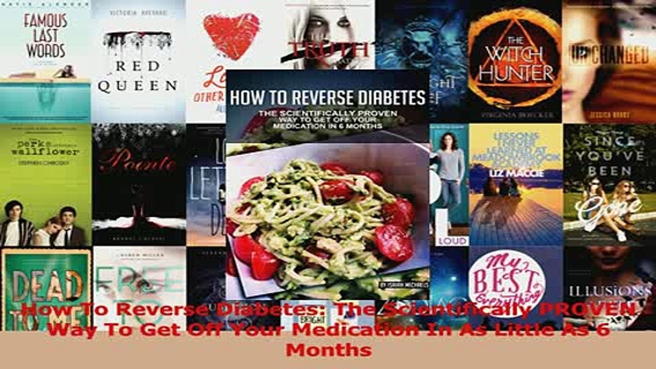 Read  How To Reverse Diabetes The Scientifically PROVEN Way To Get Off Your Medication In As Ebook Free
