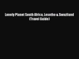 Download Lonely Planet South Africa Lesotho & Swaziland (Travel Guide)  EBook