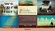 Read  The Body Remembers The Psychophysiology of Trauma and Trauma Treatment Norton Ebook Free