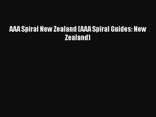 Download AAA Spiral New Zealand (AAA Spiral Guides: New Zealand)  Read Online
