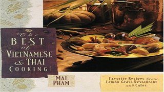 Read The Best of Vietnamese   Thai Cooking  Favorite Recipes from Lemon Grass Restaurant and Cafes