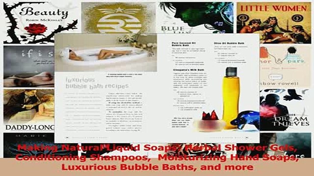 Read Making Natural Liquid Soaps Herbal Shower Gels Conditioning Shampoos Moisturizing Hand PDF Free