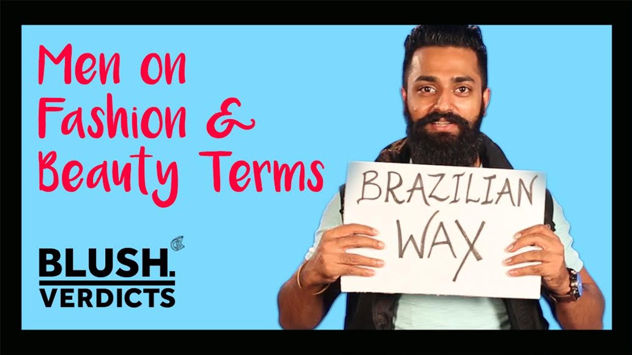 Brazilian Wax, LBD & Spanx | How Clueless Are Men? | Blush Verdicts