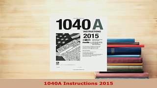 Download  1040A Instructions 2015 PDF Book Free