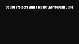 Download ‪Sound Projects with a Music Lab You Can Build PDF Free
