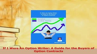 PDF  If I Were An Option Writer A Guide for the Buyers of Option Contracts PDF Book Free