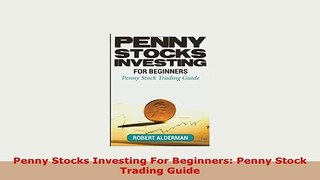 PDF  Penny Stocks Investing For Beginners Penny Stock Trading Guide Free Books