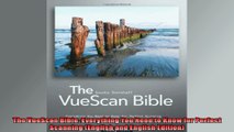 The VueScan Bible Everything You Need to Know for Perfect Scanning English and English