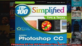 Photoshop CC Top 100 Simplified Tips and Tricks