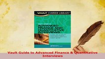 Download  Vault Guide to Advanced Finance  Quantitative Interviews PDF Book Free