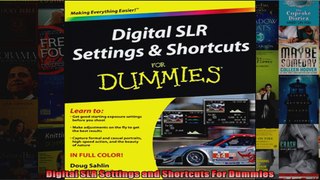 Digital SLR Settings and Shortcuts For Dummies