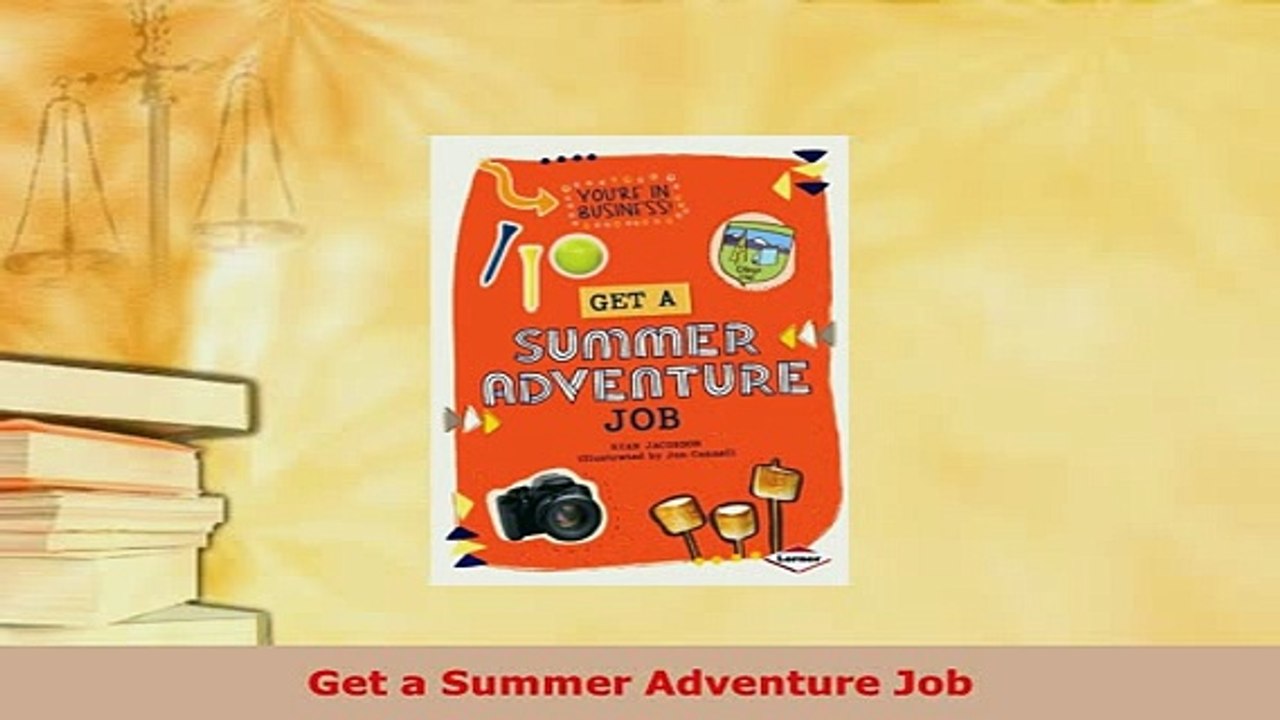 Download  Get a Summer Adventure Job Free Books