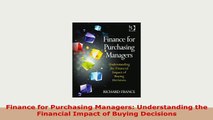 PDF  Finance for Purchasing Managers Understanding the Financial Impact of Buying Decisions PDF Online