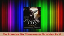 PDF  The Drowning City Necromancer Chronicles Bk 1 PDF Online