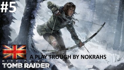 "Rise of the Tomb Raider" "PC" - "PlayTrough" (5)