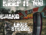 uMaNg & Linus Stubbs - Keep It 100
