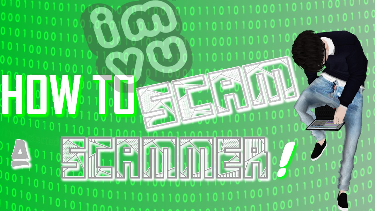 HOW TO SCAM A SCAMMER ON IMVU!