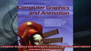 Computer Graphics and Animation History Careers Expert Advice Gardners Guide Series