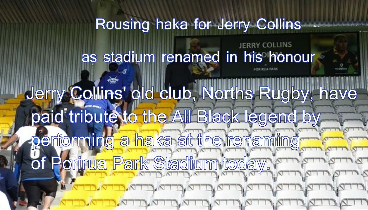 RUGBY HIGHLIGHTS: Rousing haka for Jerry Collins as stadium renamed in his honour