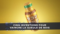 Cinq inventions pour vaincre la gueule de bois