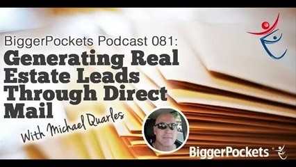 Generating Real Estate Leads Through Direct Mail with Michael Quarles  BP Podcast  75
