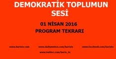 Demokratik Toplumun Sesi Programı 01 Nisan 2016