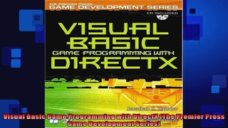 Visual Basic Game Programming with DirectX The Premier Press Game Development Series