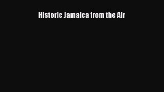 Read Historic Jamaica from the Air Ebook Free