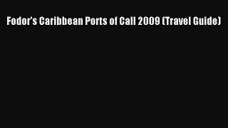 Read Fodor's Caribbean Ports of Call 2009 (Travel Guide) Ebook Free