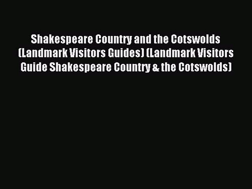 Read Shakespeare Country and the Cotswolds (Landmark Visitors Guides) (Landmark Visitors Guide