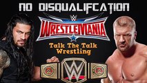 New Stipulation Added to Wrestlemania 32 Main Event Talk The Talk Wrestling Episode 38